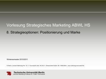 Vorlesung Strategisches Marketing ABWL HS - TU Berlin