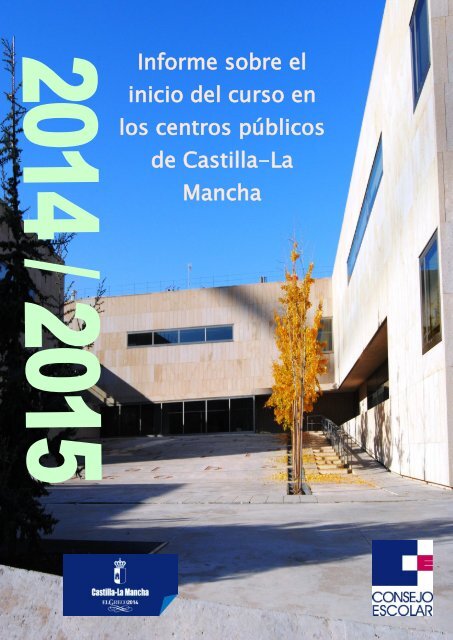 169536-INFORME 2-2014 SOBRE EL INICIO DEL CURSO 2014-2015 EN LOS CENTROS PÚBLICOS DE CASTILLA-LA MANCHA