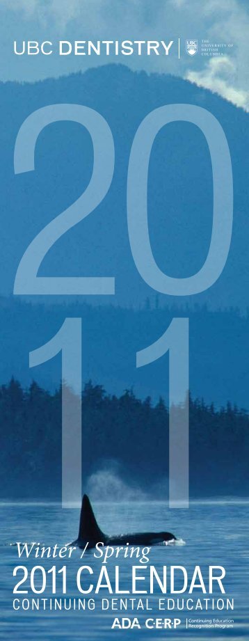 2011 CALENDAR - UBC Dentistry - University of British Columbia