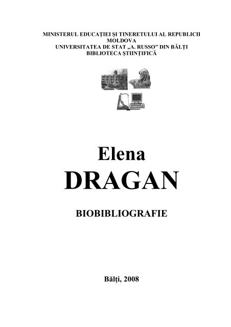 Elena Dragan - Biblioteca ÅtiinÅ£ificÄ a UniversitÄÅ£ii de Stat