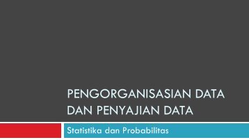 PENGORGANISASIAN DATA DAN PENYAJIAN DATA - istiarto