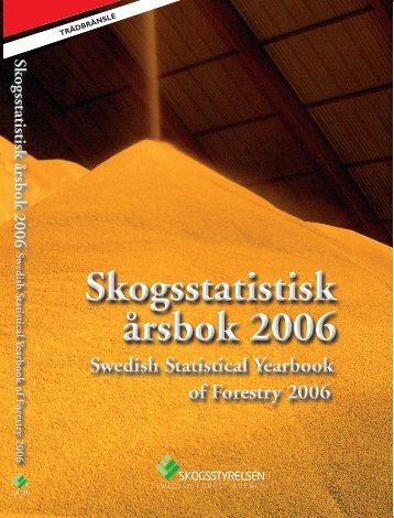 Skogsstatistisk Ã¥rsbok 2006.pdf - Skogsstyrelsen