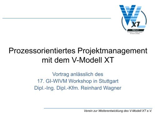 Prozessorientiertes Projektmanagement mit dem V-Modell XT