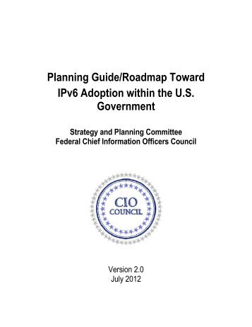 Planning Guide/Roadmap Toward IPv6 Adoption within the U.S. ...