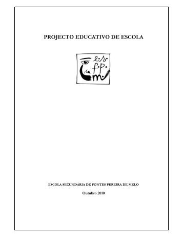 PROJECTO EDUCATIVO DE ESCOLA - ES de Fontes Pereira de Melo
