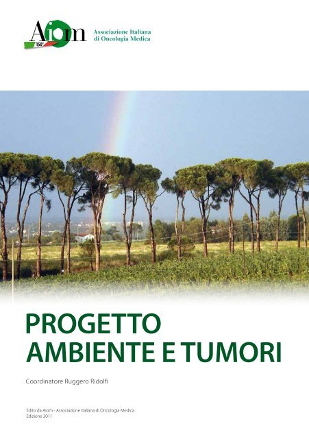 PROGETTO AMBIENTE E TUMORI I tumori in Italia 