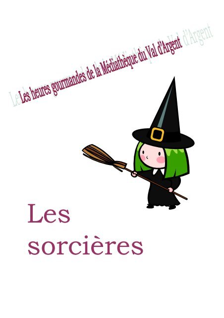 Les SorciÃ¨res â Valdargent.com - le site du Val d'Argent