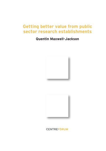 Getting better value from public sector research ... - CentreForum
