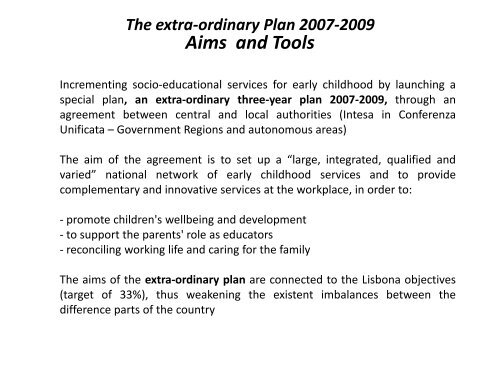The extra-ordinary Plan 2007-2009