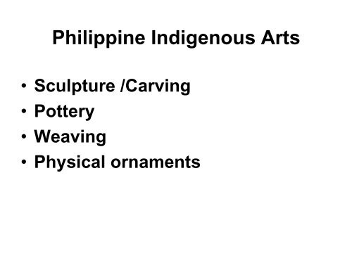 Philippine Indigenous Arts - Philippine Culture