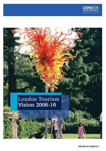 London Tourism Vision 2006-2016 - Ealing Council