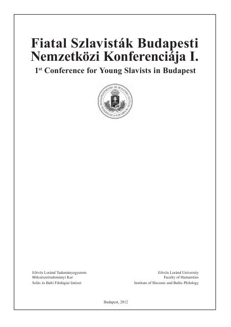 Fiatal SzlavistÃƒÂ¡k Budapesti NemzetkÃƒÂ¶zi KonferenciÃƒÂ¡ja I.