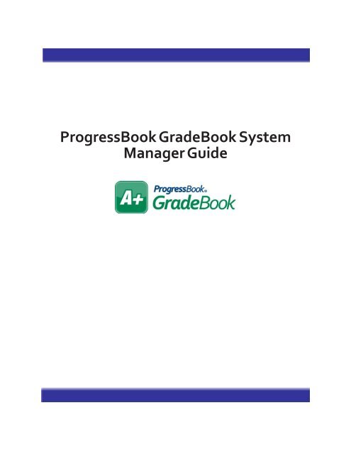 ProgressBook v12.0 System Manager Guide - Swoca