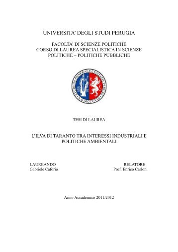 Tesi - L'Ilva di Taranto tra interessi industriali e politiche ... - PeaceLink