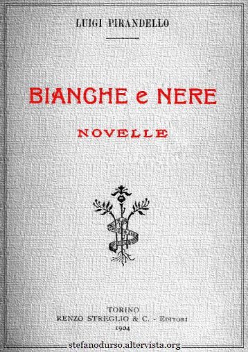 "Bianche e nere" di Luigi Pirandello - Altervista