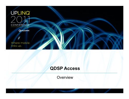 Introduction to Qualcomm's QDSP Access ProgramÃ¢Â€Â“ Qualcomm ...