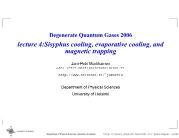lecture 4:Sisyphus cooling, evaporative cooling, and ... - Helsinki.fi