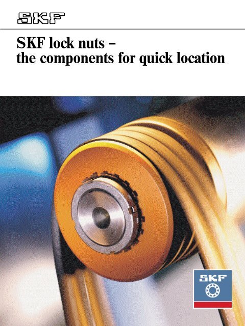 4412/I E - SKF lock nuts - the components for quick location - SKF.com