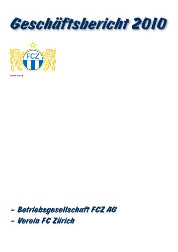 Geschäftsbericht 2010 - FC Zürich