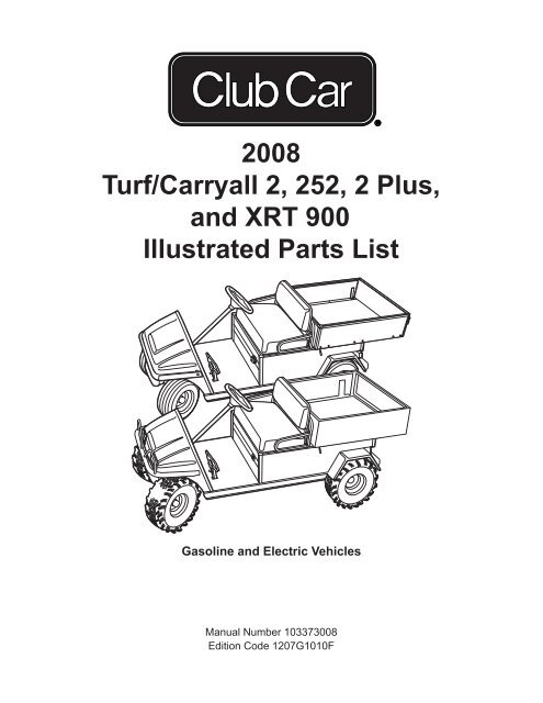 2008 Turf/Carryall 2, 252, 2 Plus, and XRT 900 ... - Bennett Golf Cars