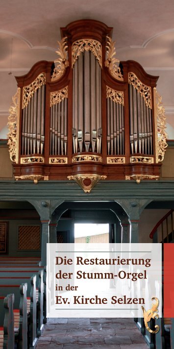 Die Restaurierung der Stumm-Orgel Ev. Kirche Selzen