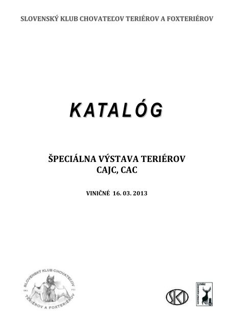 Ã…Â KV SKCHTaF Bratislava 1999 - SlovenskÃƒÂ½ klub chovateÃ„Â¾ov  teriÃƒÂ©rov ...