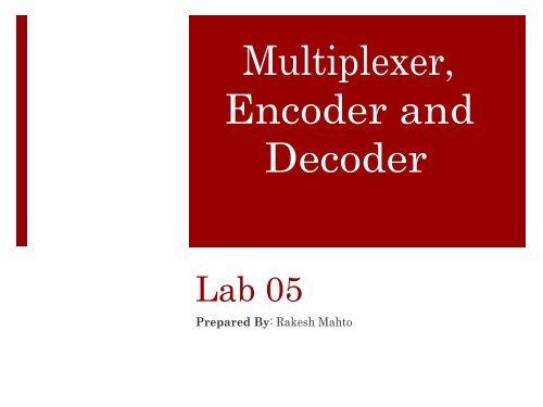 Multiplexer, Encoder and Decoder