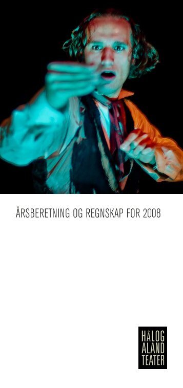 HT Ã¥rsmelding 2008 skjermversjon(553 KB) - HÃ¥logaland Teater