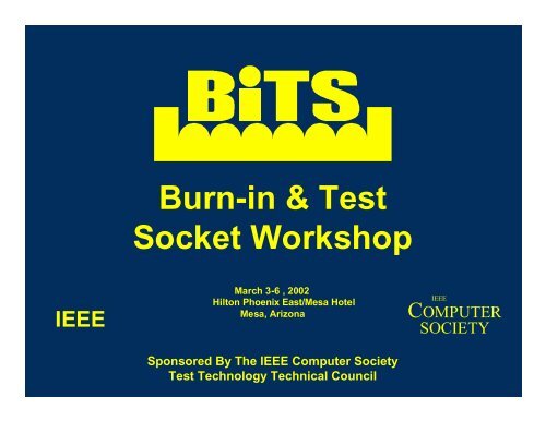 Burn-in & Test Socket Workshop - BiTS Workshop