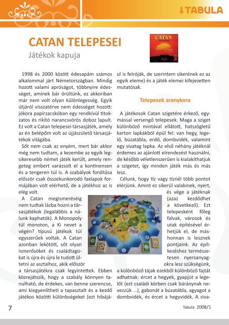 CATAN TELEPESEI - KecskemÃ©ti TÃ¡rsasjÃ¡tÃ©k Klub