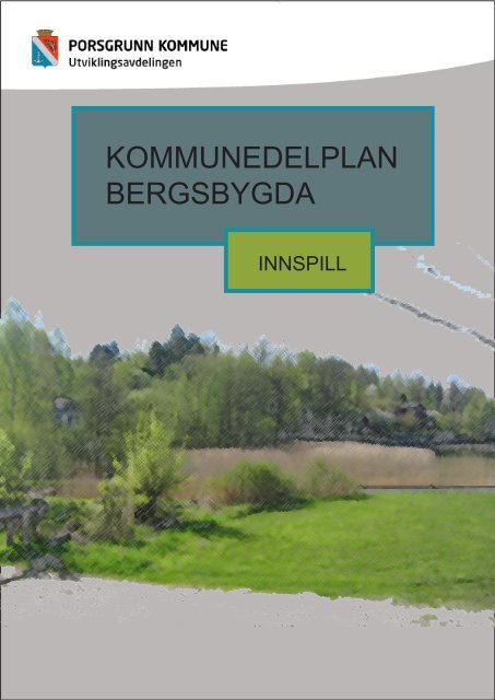 KOMMUNEDELPLAN BERGSBYGDA - Porsgrunn Kommune