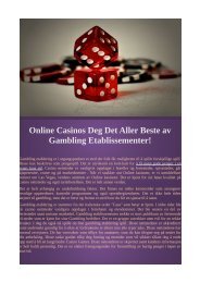 Online Casinos Deg Det Aller Beste av Gambling Etablissementer!