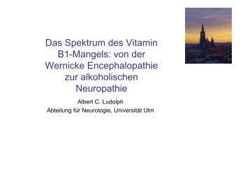 Das Spektrum des Vitamin B1-Mangels: von der Wernicke ...