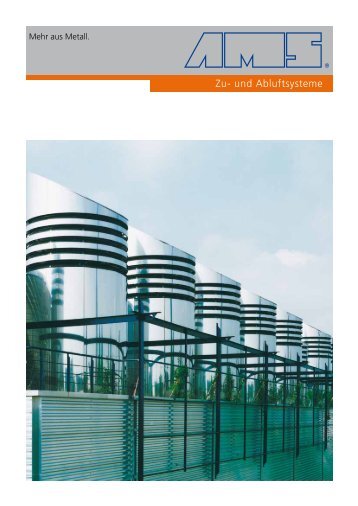 "Zu- und Abluftsysteme" als PDF-Datei - AMS GmbH - Mehr  aus Metall.