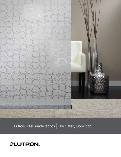 Lutron roller shade Fabrics The Gallery Collection - Hill Residential ...