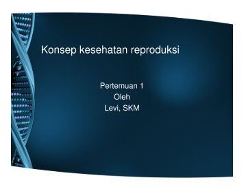 Konsep kesehatan reproduksi - Blogs Unpad