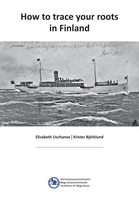 How to trace your roots in Finland - Siirtolaisuusinstituutti