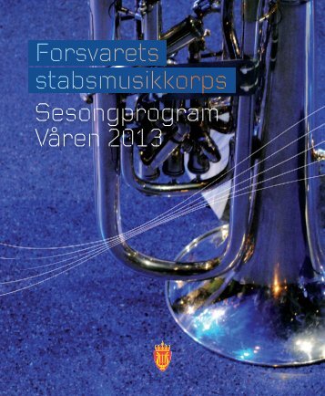 Sesongprogram VÃ¥ren 2013 Forsvarets stabsmusikkorps