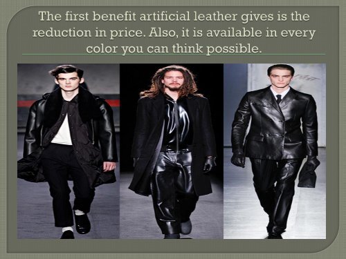 Faux leather can cut the cost