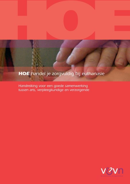 Hoe handel je zorgvuldig bij euthanasie?