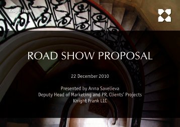 ROAD SHOW PROPOSAL - Knight Frank