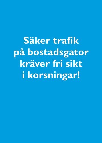 Säker trafik på bostadsgator kräver fri sikt i ... - Nacka kommun