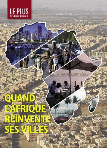 QUAND LÊ¼AFRIQUE RÃINVENTE SES VILLES - Jeune Afrique