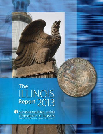 The Illinois Report 2013 - Institute of Government & Public Affairs ...