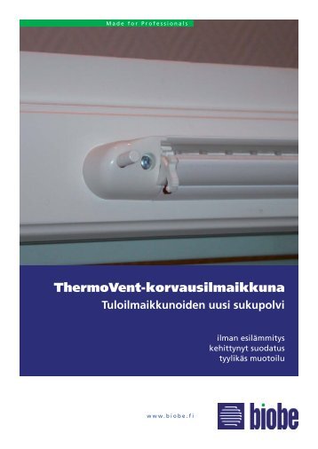 Biobe ThermoVent -korvausilmaikkuna - Scanfinn Oy