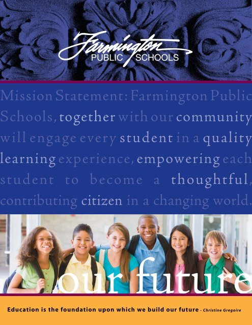 Mission Statement: Farmington Public Schools, together with our ...