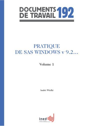 Pratique de Sas Windows 9.2... Volume 1 - Ined