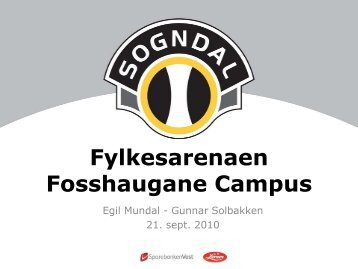 Fylkesarenaen Fosshaugane Campus - Sogn og Fjordane ...