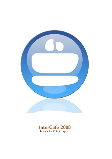 InterCafe 2008 Coin Acceptor Manual - Cybercafe Software