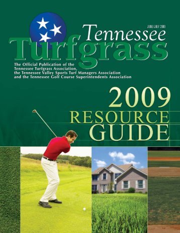 The Official Publication of the Tennessee Turfgrass Association, the ...